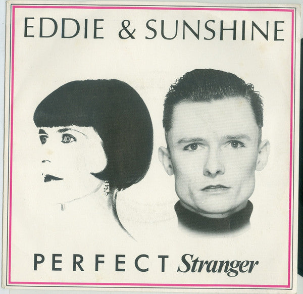 Eddie & Sunshine - Perfect Stranger - Used Vinyl Record 7"