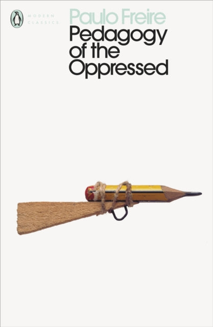 Paulo Freire - Pedagogy of the Oppressed - Paperback