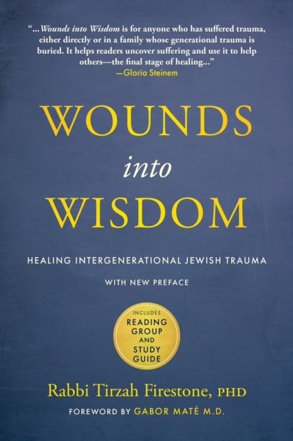 Gabor Mate - Wounds into Wisdom : Healing Intergenerational Jewish Tra