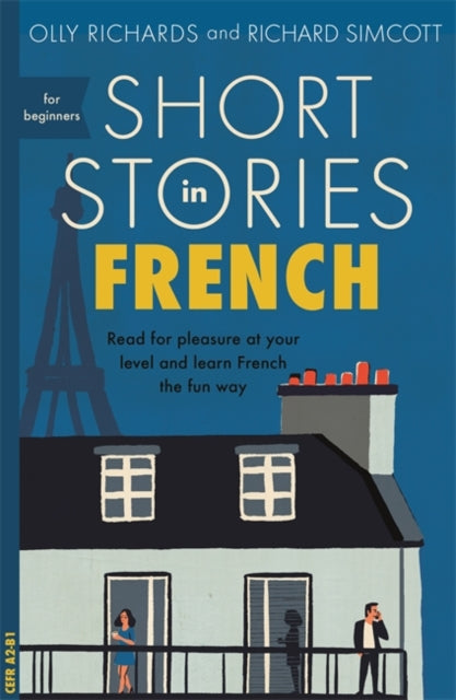 Richard Simcott - Short Stories in French for Beginners : Read for ple