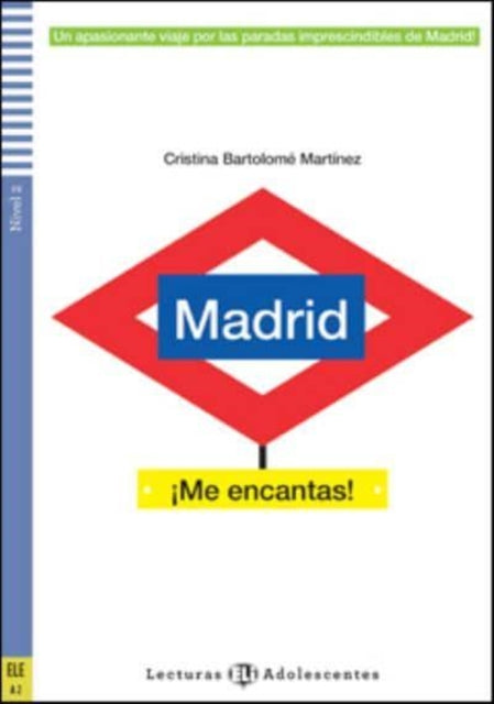 Cristina Bartolome M - Madrid ¡Me encantas! + online audio. A2 : Teen