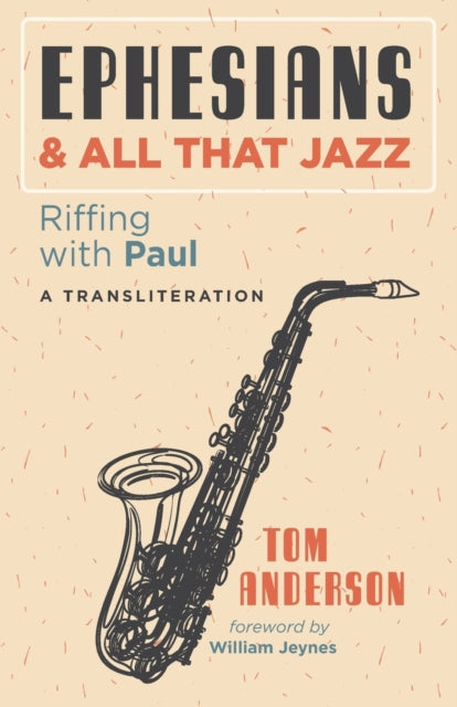 Anderson - Ephesians and All that Jazz - New paperback or softback