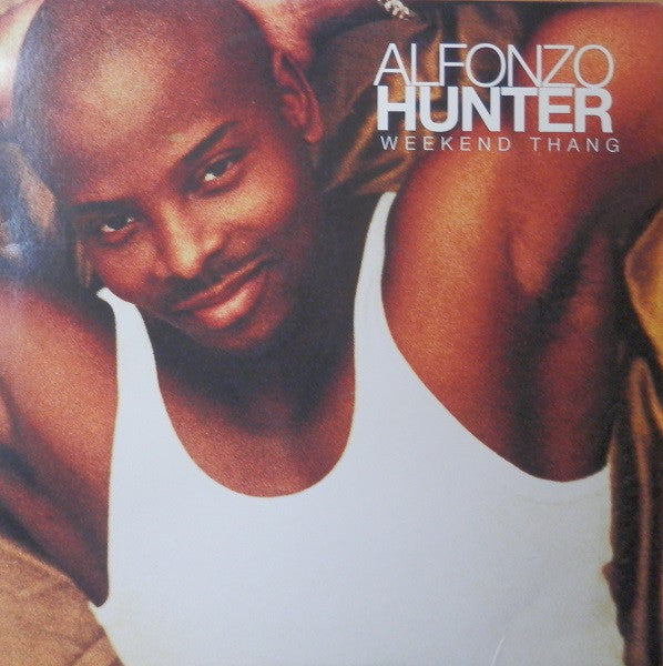 Alfonzo Hunter - Weekend Thang - Used Vinyl Record 12"