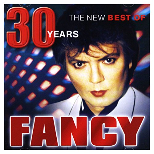 FANCY - 30 YEARS - THE NEW BEST OF - CD