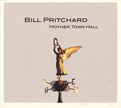 Bill Pritchard - Mother Town Hall - CD