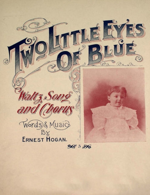 Hogan - Two Little Eyes of Blue - Waltz, Song and Chorus - Sheet Music