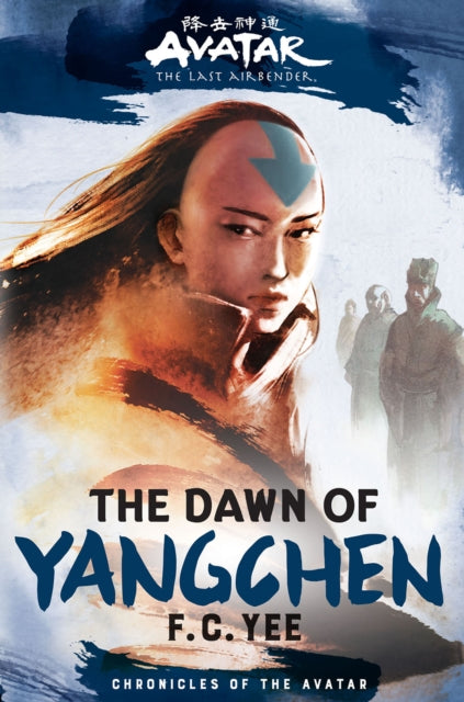 F.C. Yee - Avatar, The Last Airbender: The Dawn of Yangchen (Chronicle
