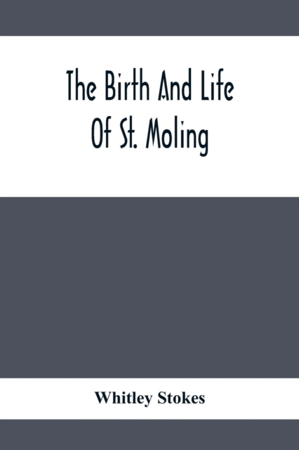 Stokes - Birth And Life Of St. Moling - paperback or softback