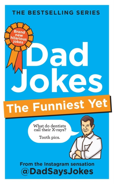 Dad Says Jokes - Dad Jokes: The Funniest Yet : The newest collection f