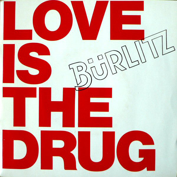 Burlitz - Love Is The Drug - Used Vinyl Record 7"