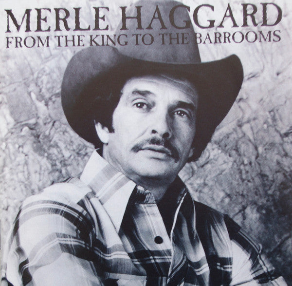 Merle Haggard - From The King To The Barrooms - Used CD