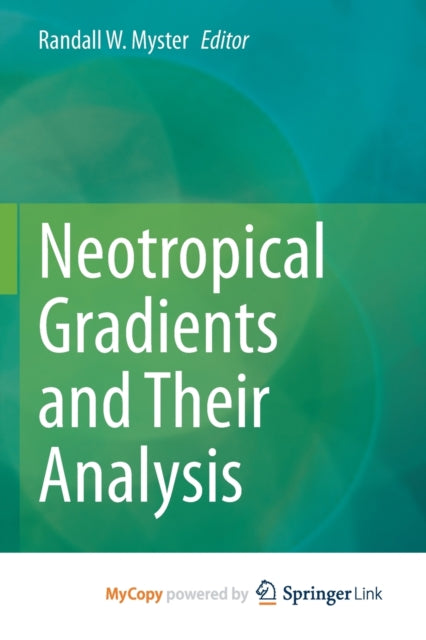 Myster - Neotropical Gradients and Their Analysis - New paperback or s