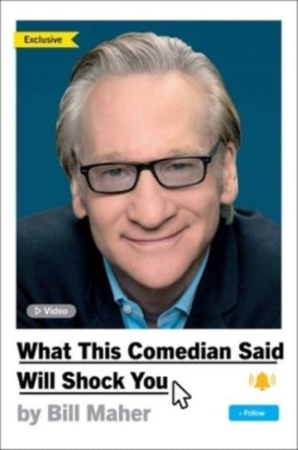 Bill Maher - What This Comedian Said Will Shock You - New Hardback