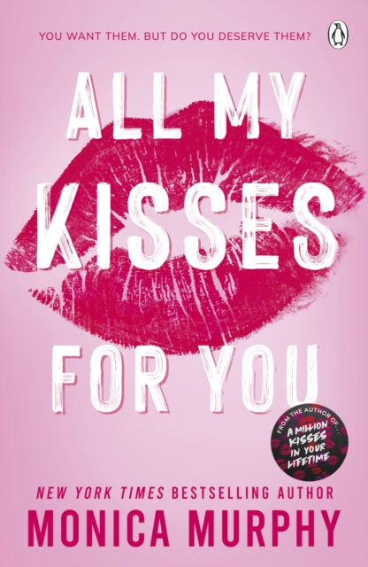 Monica Murphy - All My Kisses for You : Lancaster Prep: The Next Gener