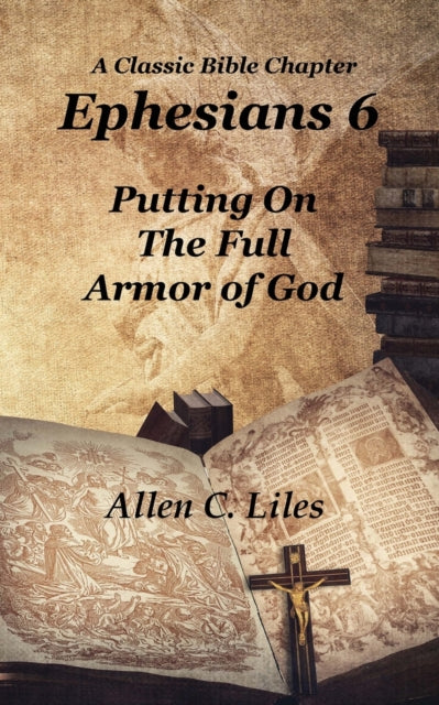 Liles - Ephesians 6 - New paperback or softback