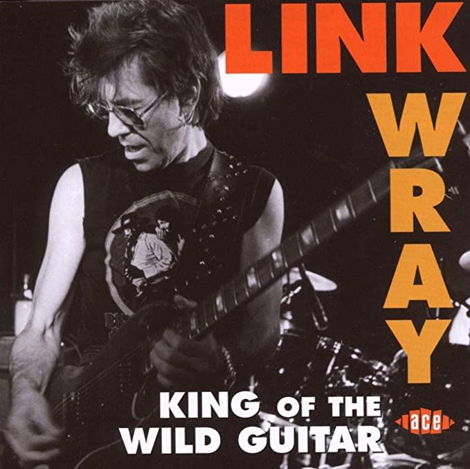 LINK WRAY - KING OF THE WILD GUITAR - CD