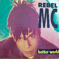 Rebel MC - Better World - Used Vinyl Record 7"