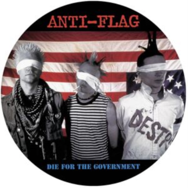 Anti-Flag - Die For The Government LP  Picture Disc  RELEASE DATE 19/07/