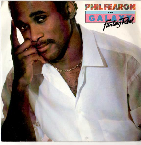 Phil Fearon & Galaxy - Fantasy Real - Used Vinyl Record 7"