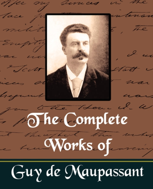 de Maupassant - Complete Works of   (New Edition) - New paperback or s