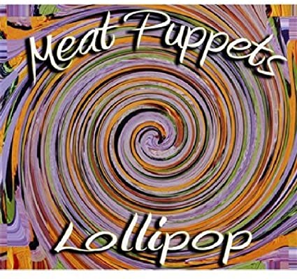 MEAT PUPPETS - LOLLIPOP - CD