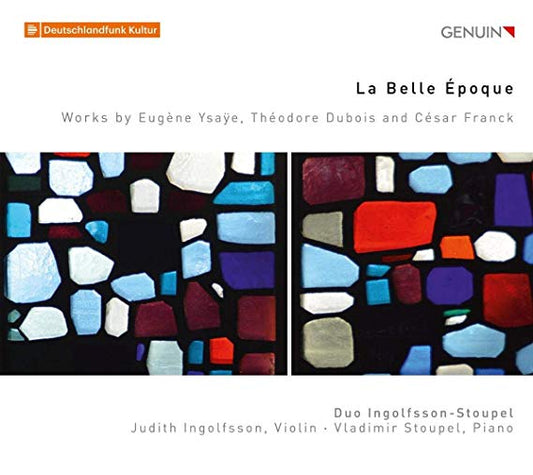 Eugene YsaÃ¿e - La Belle Epoque: Works By EugÃ©ne YsaÃ¿e ThÃ©o