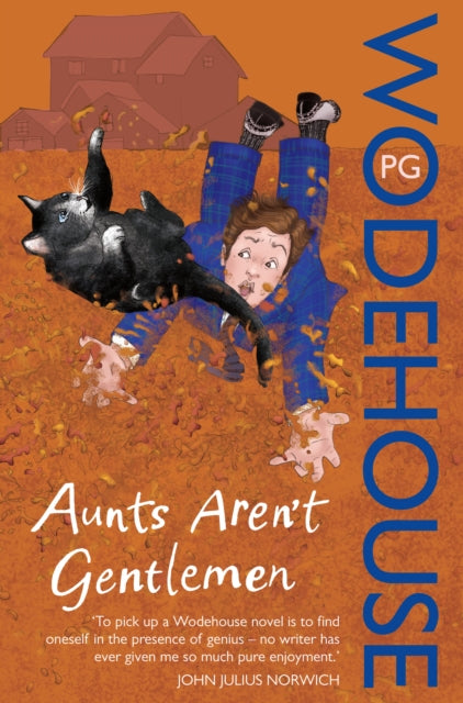 P.G. Wodehouse - Aunts Aren't Gentlemen : (Jeeves & Wooster) - Pap