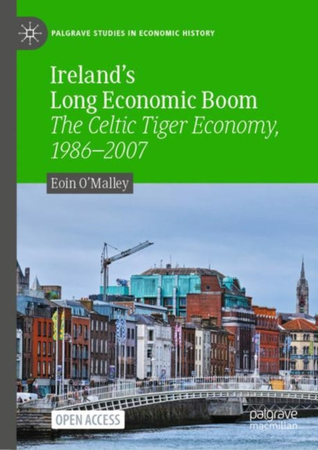 O'Malley - Ireland's Long Economic Boom   The Celtic Tiger Economy, 19