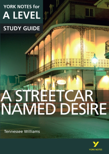 Steve Eddy - A Streetcar Named Desire: York Notes for A-level - Paperb