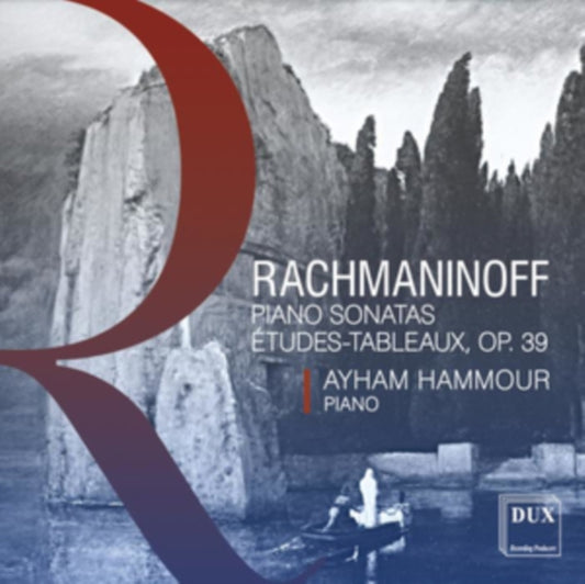 Ayham Hammour - Rachmaninoff: Piano Sonatas Nos. 1 and 2 & Etudes-Tablea