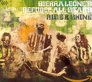 Sierra Leone's Refug - Rise & Shine - CD