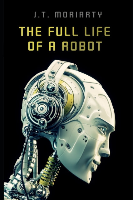 Moriarty - Full Life of a Robot - New paperback or softback