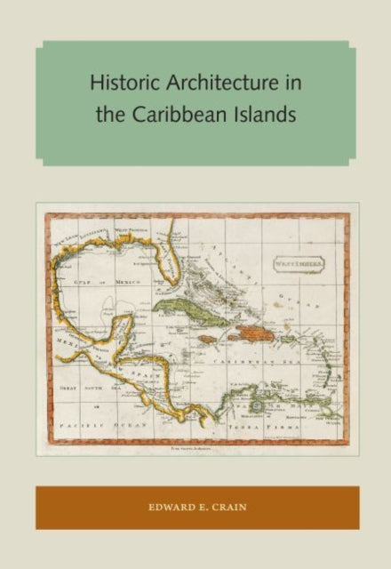 Crain - Historic Architecture in the Caribbean Islands - New paperback