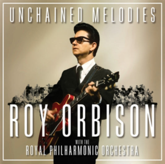 ROY ORBISON - Unchained Melodies - New CD