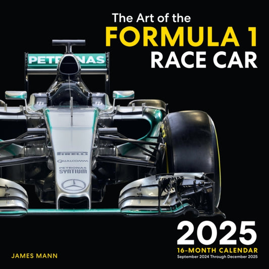Art of the Formula 1 Race Car 2025 : 16-Month Calendar--September 2024