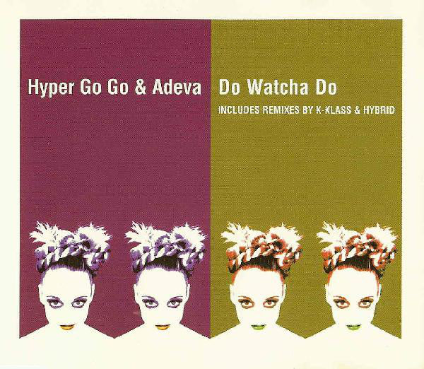 Hyper Go Go - Do Watcha Do - Used CD