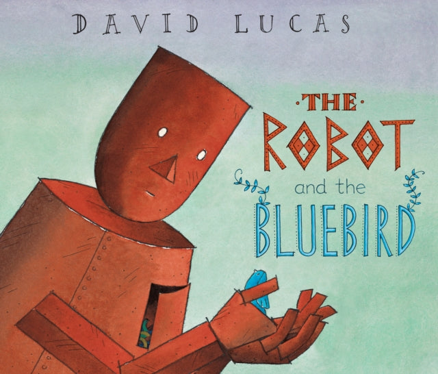 David Lucas - Robot and the Bluebird - Paperback