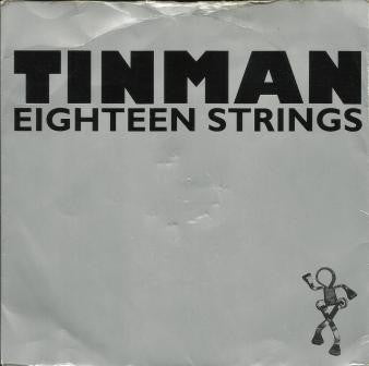 Tinman - Eighteen Strings - Vinyl Record 7"