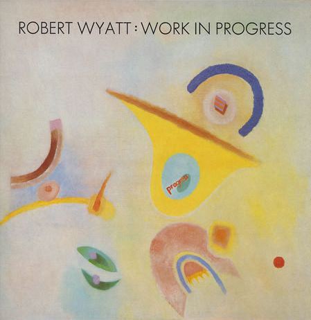 Robert Wyatt - Work In Progress - Used Vinyl Record 12"