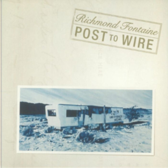 RICHMOND FONTAINE - POST TO WIRE (20TH ANNIVERSARY - CD