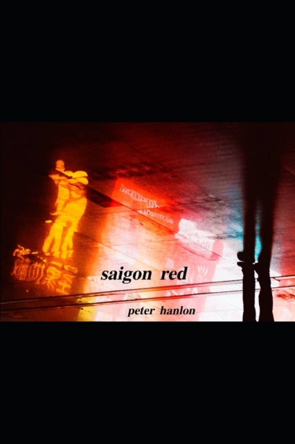 HANLON - SAIGON RED - New paperback or softback