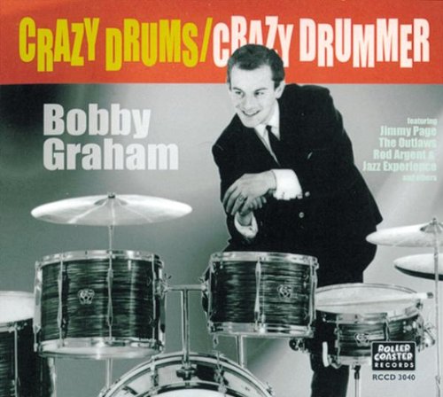 BOBBY GRAHAM - Crazy Drums - Crazy Drummer! - CD