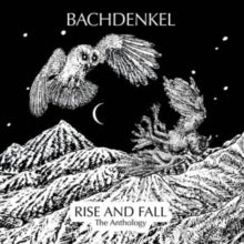 Bachdenkel - RISE AND FALL - THE ANTHOLOGY - CD