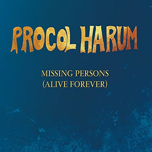 PROCOL HARUM - MISSING PERSONS (ALIVE FOREVER) EP - New cd