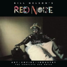 Bill Nelson's Red No - ART/EMPIRE/INDUSTRY - THE COMP - CD WITH DVD ALBU