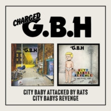 G.B.H - CITY BABY ATTACKED BY RATS/CITY BABY'S REVENGE 2CD DIGIPAK EDITI
