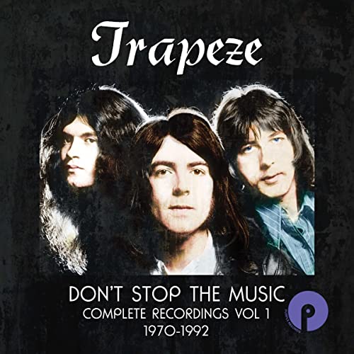 TRAPEZE - DON'T STOP THE MUSIC: COMPLETE RECORDINGS VOL 1 - CD