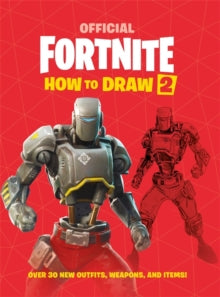 Epic Games - FORTNITE Official How to Draw Volume 2 : Over 30 Weapons,