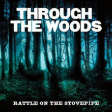 RATTLE ON THE STOVEP - THROUGH THE WOODS - CD