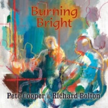Pete Cooper & Richar - Burning Bright - CD